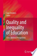 Quality and Inequality of Education Cross-National Perspectives /