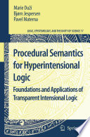 Procedural Semantics for Hyperintensional Logic Foundations and Applications of Transparent Intensional Logic /