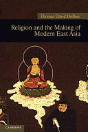 Religion and the making of modern East Asia. /