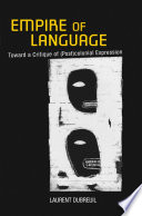 Empire of language toward a critique of (post)colonial expression /