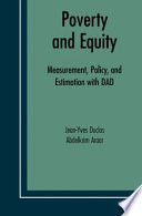Poverty and equity measurement, policy and estimation with DAD /