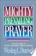 Mighty prevailing prayer /
