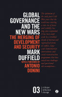 Global governance and the new wars : the merging of development and security /