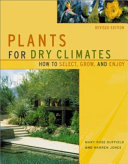 Plants for dry climates : how to select, grow, and enjoy /