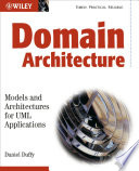 Domain architectures models and architectures for UML applications /