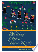 Writing from these roots literacy in a Hmong-American community /