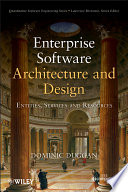 Enterprise software architecture and design entities, services, and resources /