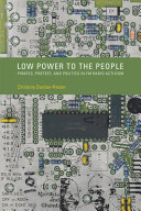 Low power to the people : pirates, protest, and politics in FM radio activism /