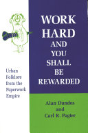 Work hard and you shall be rewarded urban folklore from the paperwork empire /