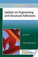 Update on engineering and structural adhesives