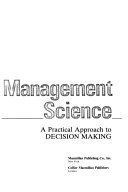 Management science : a practical approach to decision making /