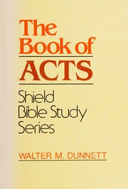 The book of Acts : shield Bible study series /