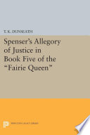 Spenser's allegory of justice in book five of the Faerie queene /