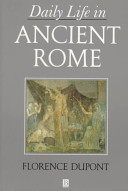 Daily life in ancient Rome /