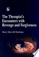 The therapist's encounters with revenge and forgiveness