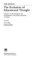 The evolution of educational thought : lectures on the formation and development of secondary education in France /