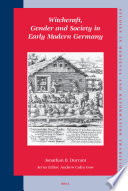 Witchcraft, gender, and society in early modern Germany
