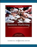 Business marketing : connecting strategy, relationships, and learning /