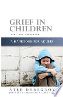 Grief in children a handbook for adults /