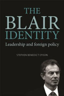 The Blair identity leadership and foreign policy /