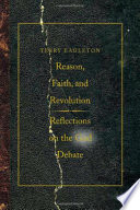 Reason, faith, & revolution reflections on the God debate /