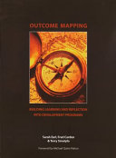 Outcome mapping building learning and reflection into development programs /