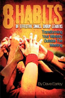 8 habits of effective small group leaders /