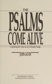 The Psalms come alive : capturing the voice & art of Israel's songs /