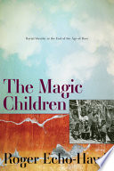 The magic children racial identity at the end of the age of race /