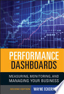 Performance dashboards measuring, monitoring, and managing your business /