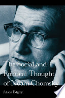 The social and political thought of Noam Chomsky