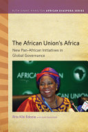 The African Union's Africa : new pan-African initiatives in global governance /