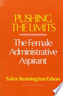 Pushing the limits the female administrative aspirant /