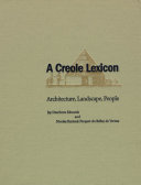 A Creole lexicon architecture, landscape, people /