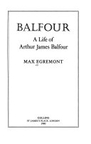 Balfour : a life of Arthur James Balfour /