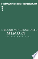 The cognitive neuroscience of memory an introduction /