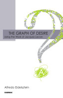 The graph of desire using the work of Jacques Lacan /