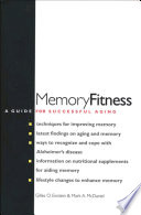 Memory fitness a guide for successful aging /