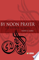 By noon prayer the rhythm of Islam /