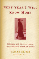 Next year I will know more literacy and identity among young Orthodox women in Israel /