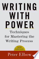 Writing with power techniques for mastering the writing process /