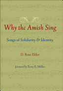 Why the Amish sing : songs of solidarity and identity /