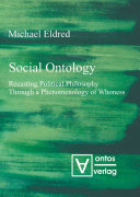 Social ontology : recasting political philosophy through a phenomenology of whoness /