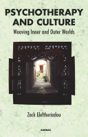 Psychotherapy and culture weaving inner and outer worlds /