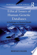 Ethical issues of human genetic databases a challenge to classical health research ethics? /