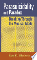Parasuicidality and paradox breaking through the medical model /