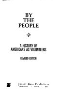By the people : a history of Americans as volunteers /