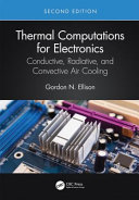 Thermal computations for electronics : conductive, radiative, and convective air cooling /
