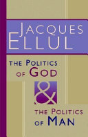 The politics of God and the politics of man /