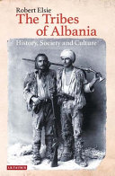 The tribes of Albania : history, society and culture /